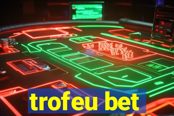 trofeu bet